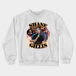 Shane Gillis Tee Crewneck Sweatshirt